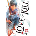 Love of Kill, Vol. 6 - Paperback