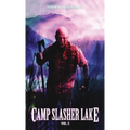 Camp Slasher Lake: Volume Two - Hardcover