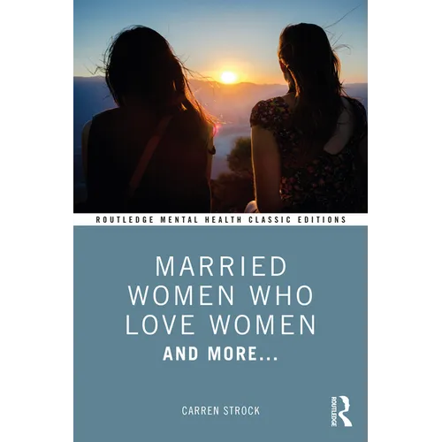 Married Women Who Love Women: And More... - Paperback
