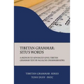 Tibetan Grammar: Situ's Words: A Medium to Advanced Level Grammar Text - Paperback