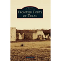 Frontier Forts of Texas - Hardcover