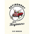 Retirement for Beginners - Hardcover