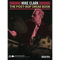 The Post-Bop Drum Book: A Complete Overview of Contemporary Jazz Drumming by Mike Clark (Book/Online Media) - Paperback