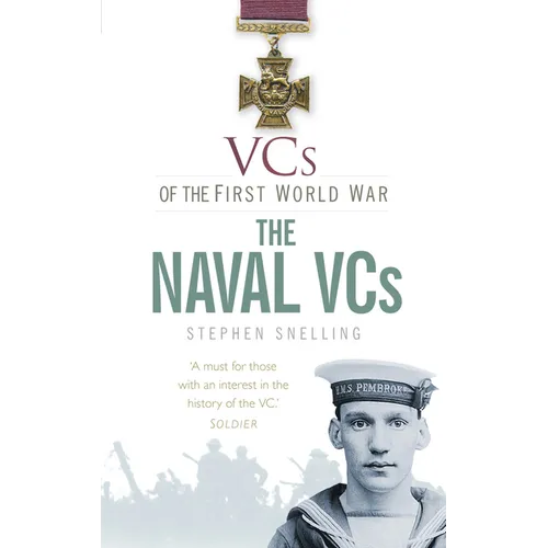Vcs of the First World War: The Naval Vcs: The Naval Vcs - Paperback