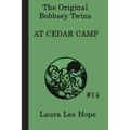 The Bobbsey Twins at Cedar Camp - Paperback