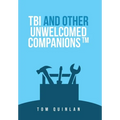 Tbi and Other Unwelcomed Companions - Hardcover