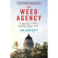The Weed Agency: A Comic Tale of Federal Bureaucracy Without Limits - Paperback