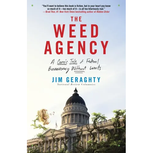 The Weed Agency: A Comic Tale of Federal Bureaucracy Without Limits - Paperback