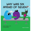 Why Was Six Afraid of Seven? - Hardcover