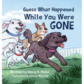 Guess What Happened While You Were Gone - Hardcover