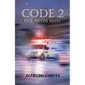Code 2: Evil Never Rests - Paperback