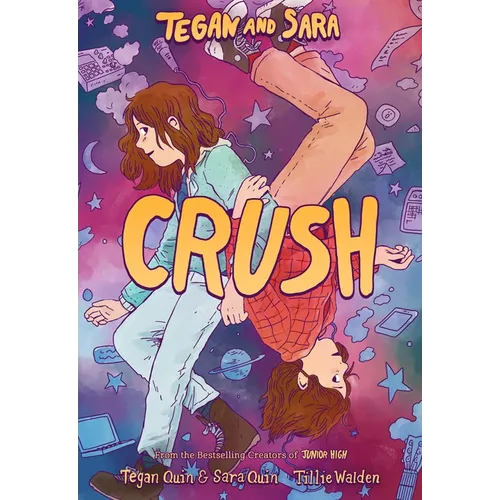 Tegan and Sara: Crush - Hardcover