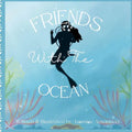 Friends With The Ocean - Paperback