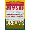 Shared Dreams: Martin Luther King, Jr. & the Jewish Community - Paperback