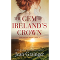 The Gem of Ireland's Crown: The Aisling Series - Book 4 - Hardcover