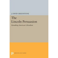 The Lincoln Persuasion: Remaking American Liberalism - Paperback