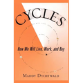 Cycles: How We Will Live, Work and Buy - Paperback