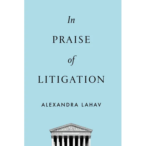 In Praise of Litigation - Paperback