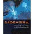 El Negocio Espacial: Competir Y Liderar Con Análisis de Ubicación - Paperback