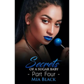 Secrets Of A Sugar Baby 4 - Paperback