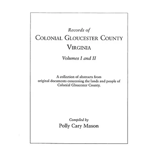 Records of Colonial Gloucester County, Virginia - Paperback