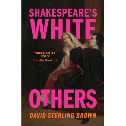Shakespeare's White Others - Hardcover