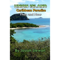 Union Island, Caribbean Paradise, Then & Now - Paperback