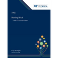 Burning Brick: A Study of a Lowcountry Industry - Hardcover