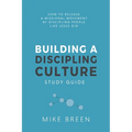 Building A Discipling Culture Study Guide - Paperback