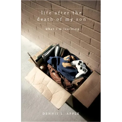 Life After the Death of My Son: What I'm Learning - Paperback