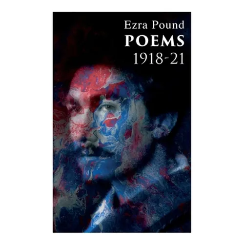Poems 1918-21: Including Three Portraits and Four Cantos - Paperback