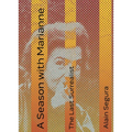 A Season with Marianne: The Last Surrealist - Paperback