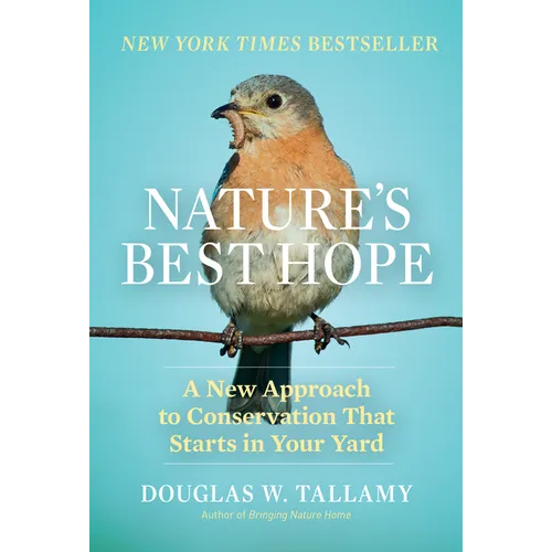 Nature's Best Hope: A New Approach to Conservation That Starts in Your Yard - Hardcover