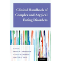 Clinical Handbook of Complex and Atypical Eating Disorders - Paperback