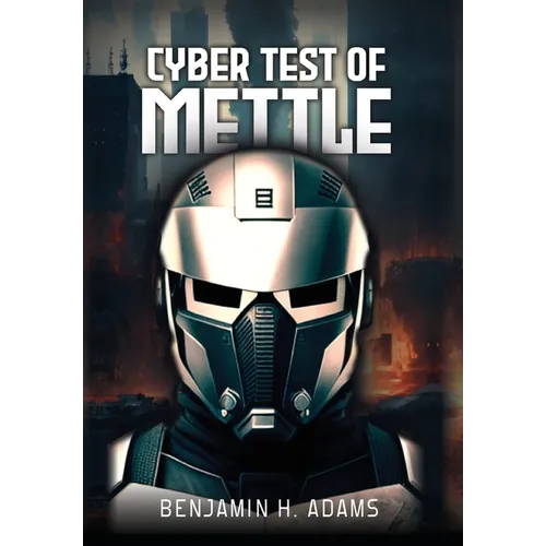 Cyber: the test of mettle: Test of Mettle - Hardcover