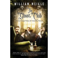 The Ghost Club: Newly Found Tales of Victorian Terror - Paperback
