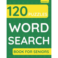 Word Search Book For Seniors: 120 Word Search Puzzles For Adults & Seniors (Volume: 3) - Paperback