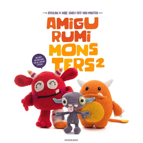 Amigurumi Monsters 2: Revealing 15 More Scarily Cute Yarn Monsters - Paperback