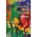 Coaching Skills: The Definitive Guide to Being a Coach - Paperback