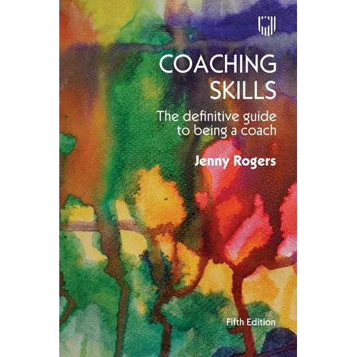 Coaching Skills: The Definitive Guide to Being a Coach - Paperback
