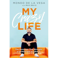 My Crazy Life: The Moments That Brought a Gangster to Grace - Paperback