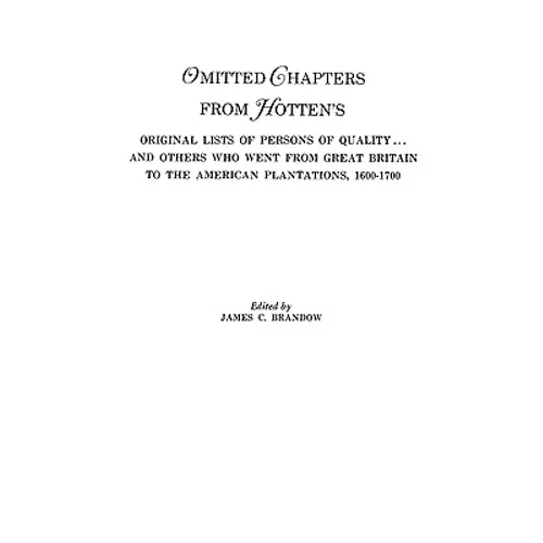 Omitted Chapters from Hotten's Original Lists of Persons of Quality . . . - Paperback