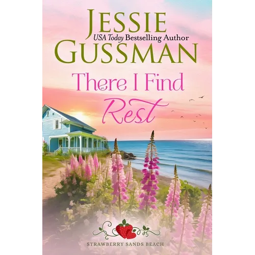There I Find Rest (Strawberry Sands Beach Romance Book 1) (Strawberry Sands Beach Sweet Romance) - Paperback