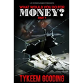 What Would You Do For Money? - Paperback