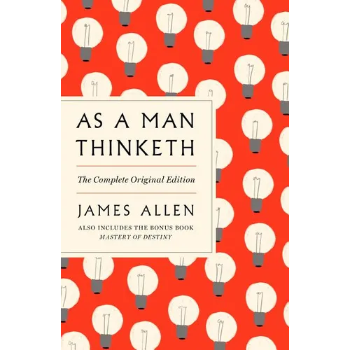 As a Man Thinketh: The Complete Original Edition and Master of Destiny: A GPS Guide to Life - Paperback