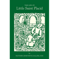 The Life of Little Saint Placid - Paperback