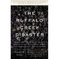 The Buffalo Creek Disaster: How the Survivors of One of the Worst Disasters in Coal-Mining History Brought Suit Against the Coal Company--And Won - Paperback
