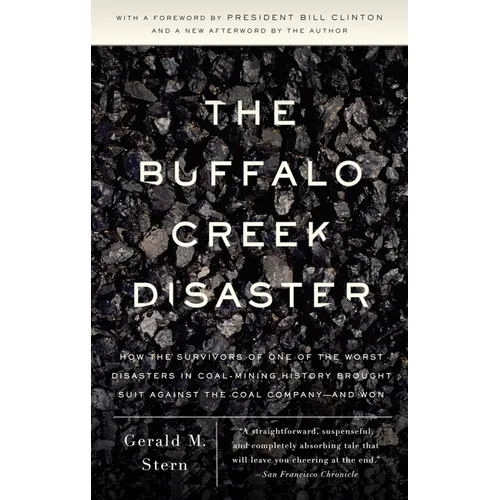 The Buffalo Creek Disaster: How the Survivors of One of the Worst Disasters in Coal-Mining History Brought Suit Against the Coal Company--And Won - Paperback
