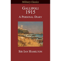 Gallipoli 1915: A Personal Diary - Paperback