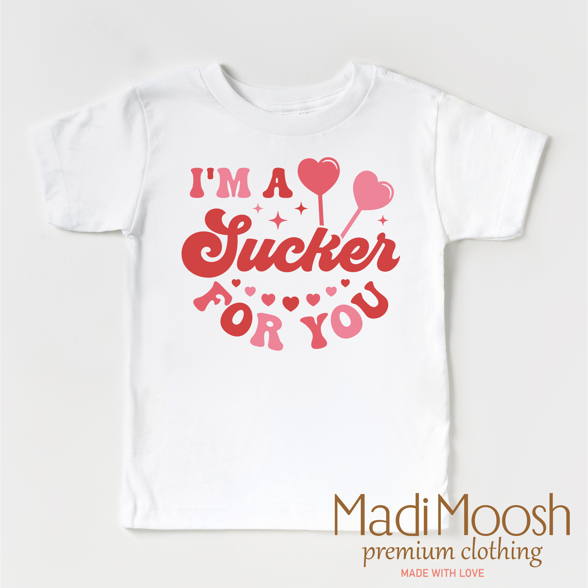 I'm A Sucker For You Valentine's Day Shirt -  Valentine's Tee